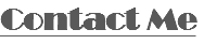 Contact Me